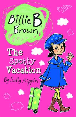 The Spotty Vacation (Billie B. Brown)