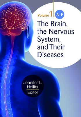 The Brain, the Nervous System, and Their Diseases [3 volumes]: 3 volumes