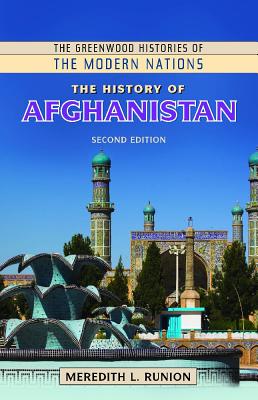 The History of Afghanistan (The Greenwood Histories of the Modern Nations)