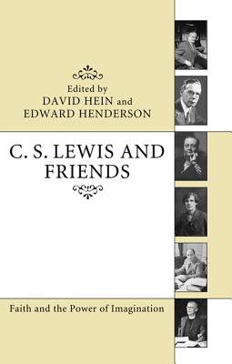 Image for C. S. Lewis and Friends: Faith and the Power of Imagination
