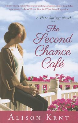 The Second Chance Caf (A Hope Springs Novel)