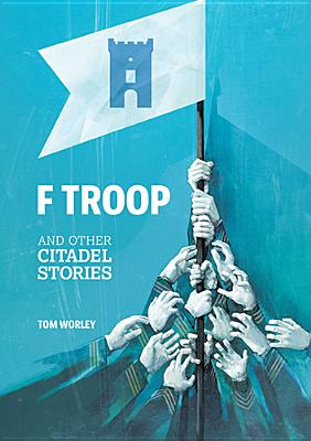 F Troop and Other Citadel Stories (Non Series)