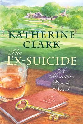 The Ex-Suicide: A Mountain Brook Novel (Story River Books)