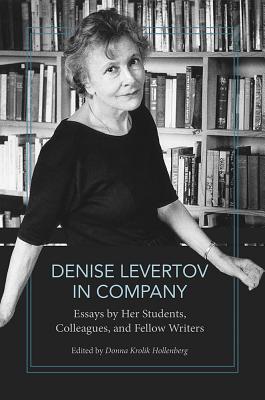 Denise Levertov in Company: Essays by Her Students, Colleagues, and Fellow Writers (Non Series)