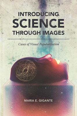 Introducing Science through Images: Cases of Visual Popularization (Studies in Rhetoric/Communication)