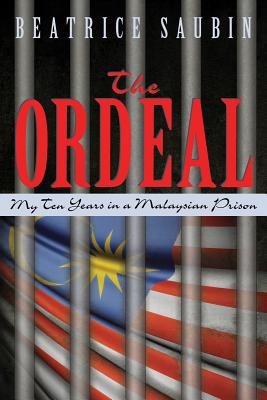 Image for The Ordeal: My Ten Years in a Malaysian Prison
