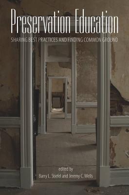 Preservation Education: Sharing Best Practices and Finding Common Ground