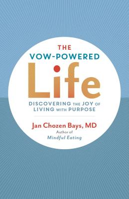 Image for The Vow-Powered Life: A Simple Method for Living with Purpose The Vow-Powered Life: A Simple Method for Living with Purpose