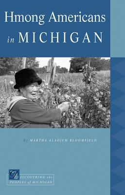 Hmong Americans in Michigan (Discovering the Peoples of Michigan)