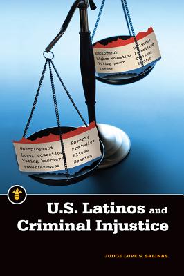 U.S. Latinos and Criminal Injustice (Latinos in the United States)