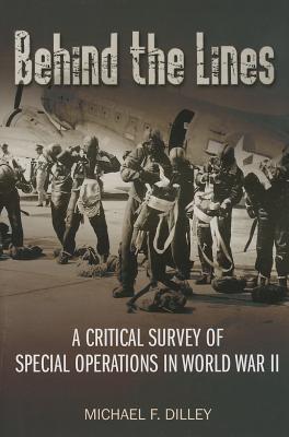 Behind the Lines: A Critical Survey of Special Operations in World War II