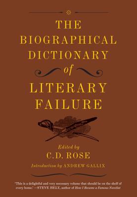 Image for Biographical Dictionary of Literary Failure