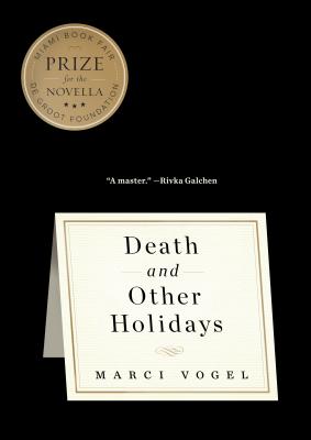 Death And Other Holidays [Hardcover] Vogel, Marci