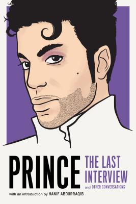Image for Prince: The Last Interview: and Other Conversations (The Last Interview Series)
