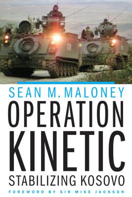 Operation Kinetic: Stabilizing Kosovo