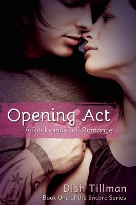 Opening Act: A Rocker Romance (Encore Series)