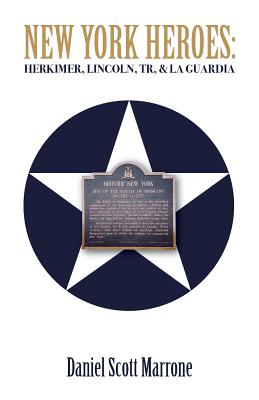 New York Heroes: Herkimer, Lincoln, Tr, & La Guardia Image for New York Heroes: Herkimer, Lincoln, Tr, & La Guardia