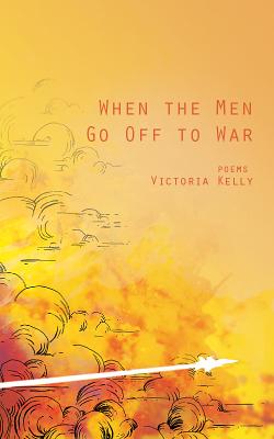 When the Men Go Off to War Poems