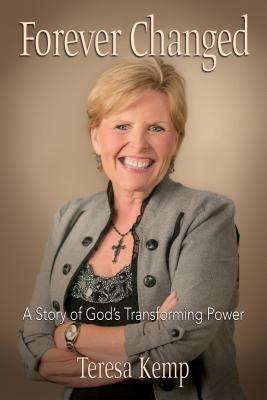 Forever Changed: A Story of God's Transforming Power