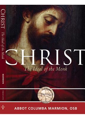Image for Christ, the Ideal of the Monk: Spiritual Conferences on the Monastic and Religious Life (Voices from the Monastery)