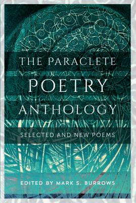 PARACLETE POETRY ANTHOLOGY 2005-2016: SELECTED AND NEW POEMS