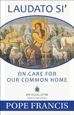 Laudato Si': On Care for Our Common Home