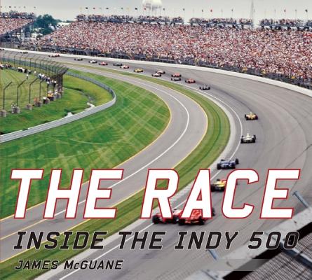 Image for The Race: Inside the Indy 500 The Race: Inside the Indy 500