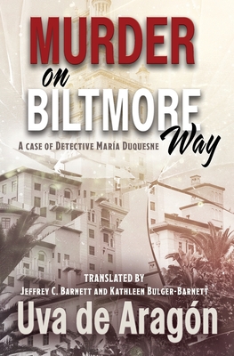 Murder on Biltmore Way: A case of detective Mara Duquesne