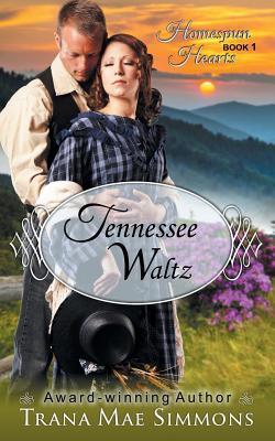 Tennessee Waltz (The Homespun Hearts Series, Book 1) Image for Tennessee Waltz (The Homespun Hearts Series, Book 1)