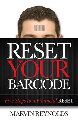Reset YOUR Barcode: Five Steps to a Financial Reset