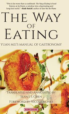 Way of Eating: Yuan Mei's Manual of Gastronomy