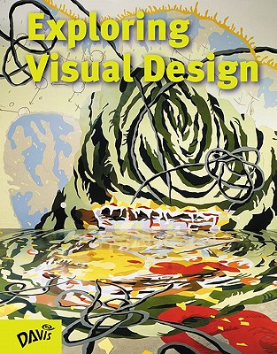 Exploring Visual Design (The Elements and Principles) Teacher's Edition