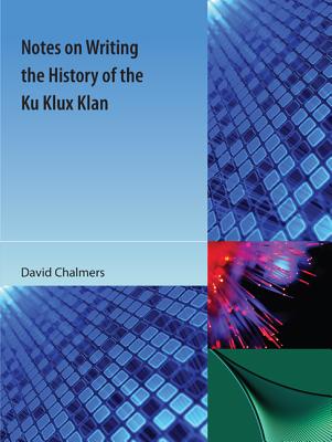 Image for NOTES ON WRITING THE HISTORY OF THE KU KLUX KLAN NOTES ON WRITING THE HISTORY OF THE KU KLUX KLAN