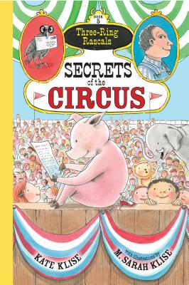 Secrets of the Circus (5) (Three-Ring Rascals)
