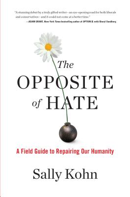 The Opposite of Hate: A Field Guide to Repairing Our Humanity (SIGNED)