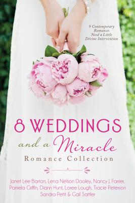 Image for 8 Weddings and a Miracle Romance Collection: 9 Contemporary Romances Need a Little Divine Intervention 8 Weddings and a Miracle Romance Collection: 9 Contemporary Romances Need a Little Divine Intervention