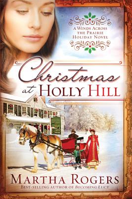 Image for Christmas at Holly Hill (Winds Across the Prairie) Christmas at Holly Hill (Winds Across the Prairie)