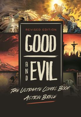 REVISED EDITION: GOOD AND EVIL THE ULTIMATE COMIC BOOK ACTION BIBLE