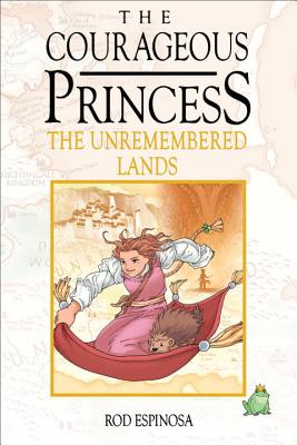 The Courageous Princess: The Unrembered Lands