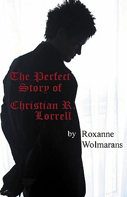 The Perfect Story of Christian R. Lorrell