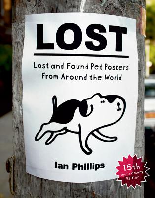 Lost: Lost and Found Pet Posters from Around the World Mulvanny, Sara