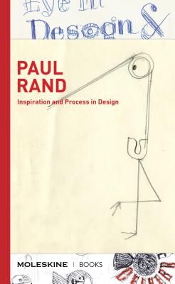 Image for Paul Rand: Inspiration and Process in Design (logo and branding legend Paul Rand's creative process with sketches, essays, and an interview)