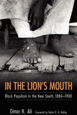 In the Lion's Mouth: Black Populism in the New South, 1886-1900 (Margaret Walker Alexander Series in African American Studies)