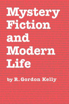 Mystery Fiction and Modern Life (Studies in Popular Culture)