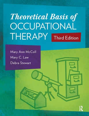 Image for Theoretical Basis of Occupational Therapy Theoretical Basis of Occupational Therapy