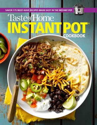 Image for Taste of Home Instant Pot Cookbook: Savor 111 Must-have Recipes Made Easy in the Instant Pot