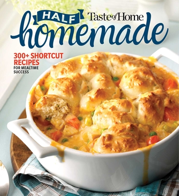 Image for Taste of Home Half Homemade: 300+ Shortcut Recipes for Dinnertime Success!