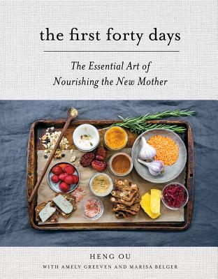 Image for The First Forty Days  The Essential Art of Nourishing the New Mother