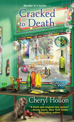 Cracked to Death (A Webb's Glass Shop Mystery)
