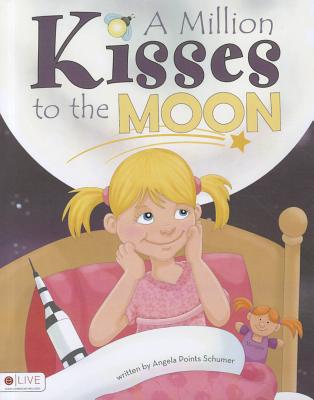 Image for A Million Kisses to the Moon A Million Kisses to the Moon